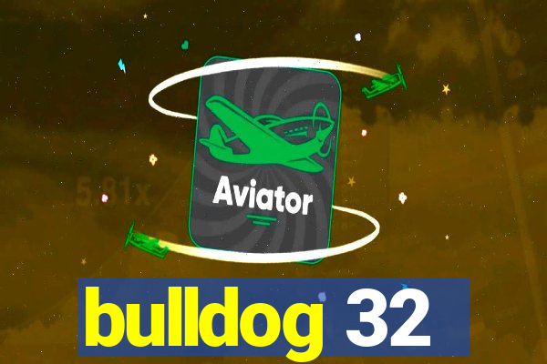 bulldog 32